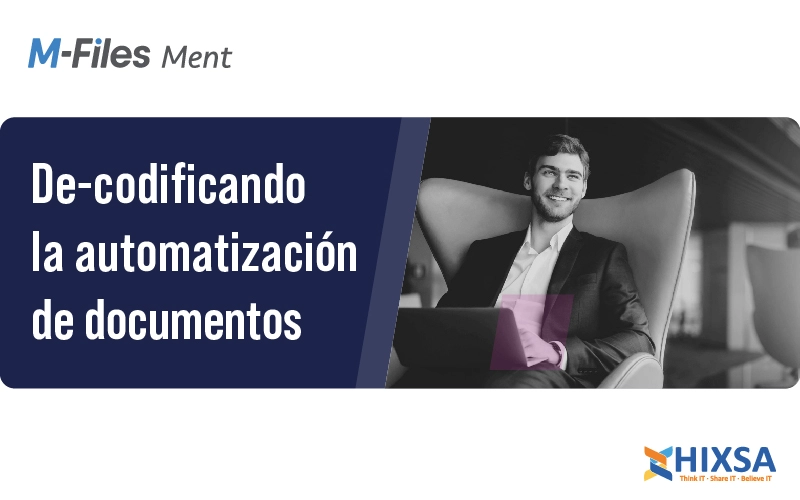 M-Files-Ment-Decodificando-la-automatización-de-documentos-01 copia M-Files-Ment-Decodificando-la-automatización-de-documentos-01 copia