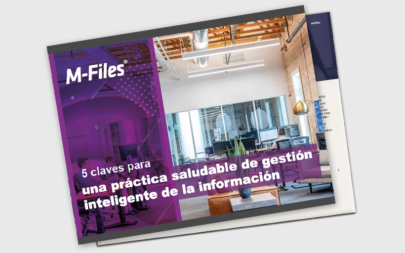 eBook-5 claves para una practica saludable de gestión inteligente de la información-HIXSA-M-Files